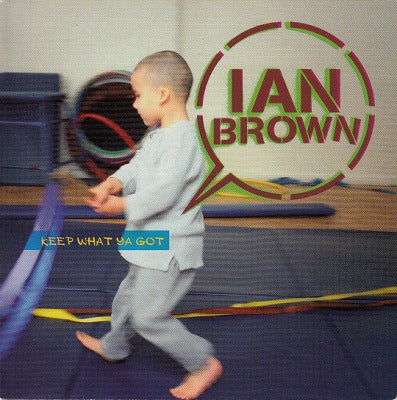 【EP】イアン・ブラウン/Keep What Ya Got('04/UK)