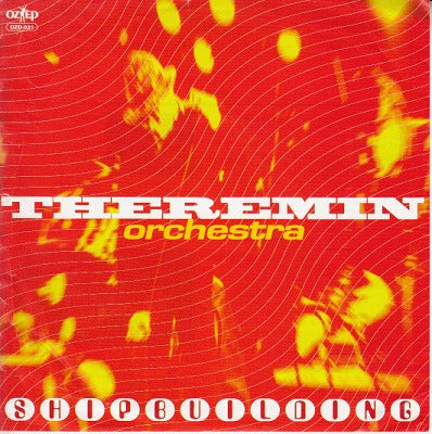 【EP】テルミン・オーケストラ/Shipbuilding('97/1000円定価）