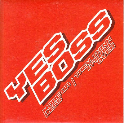 【EP】イエス・ボス/モア・オア・レス('06/UK)